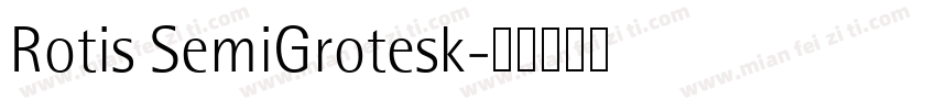 Rotis SemiGrotesk字体转换